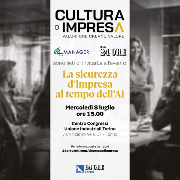 Invito_Sicurezza d’impresa al tempo dell’AI_8 luglio_4Manager_Il Sole 24 Ore